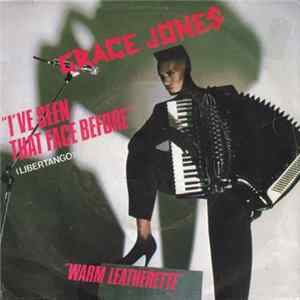 FLAC Grace Jones - I've Seen That Face Before (Libertango) / Warm Leatherette
