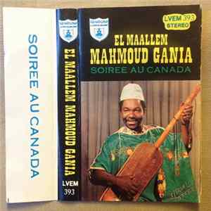 FLAC El Maallem Mahmoud Gania - Soirée au Canada
