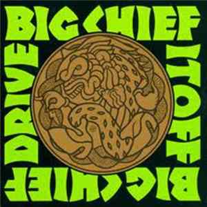 FLAC Big Chief - Drive It Off
