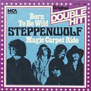 FLAC Steppenwolf - Born To Be Wild / Magic Carpet Ride
