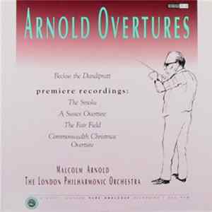 FLAC Malcolm Arnold, David Nolan, The London Philharmonic Orchestra - Arnold Overtures