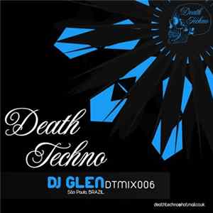 FLAC DJ Glen - Death Techno 006