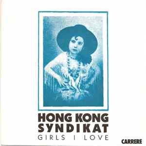 FLAC Hongkong Syndikat - Girls I Love