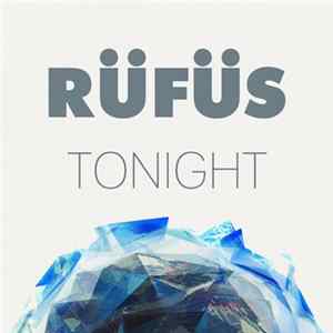 FLAC Rüfüs - Tonight (Remixes Vol. 2)