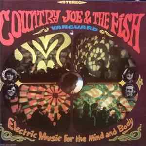 FLAC Country Joe And The Fish - Electric Music For The Mind And Body