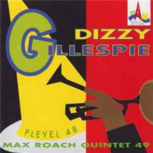 FLAC Dizzy Gillespie / Max Roach Quintet - Pleyel 48 + Max Roach Quintet 49