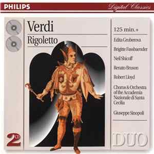 FLAC Verdi - Gruberova, Fassbaender, Shicoff, Bruson, Lloyd, Coro E Orchestra dell'Accademia Nazionale di Santa Cecilia, Giuseppe Sinopoli - Rigoletto