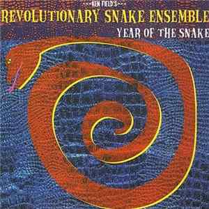 FLAC Ken Field's Revolutionary Snake Ensemble - Year Of The Snake