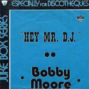 FLAC Bobby Moore - Hey Mr. DJ