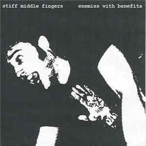FLAC Stiff Middle Fingers - Enemies With Benefits EP