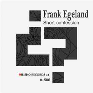 FLAC Frank Egeland - Short Confession