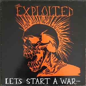 FLAC The Exploited - Let's Start A War... ...Said Maggie One Day