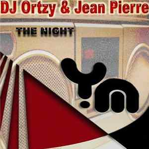 FLAC DJ Ortzy & Jean Pierre - The Night