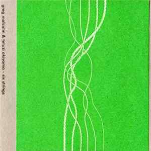 FLAC Greg Malcolm & Tetuzi Akiyama - Six Strings