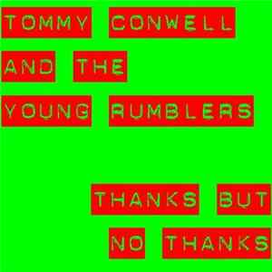 FLAC Tommy Conwell And The Young Rumblers - Thanks But No Thanks