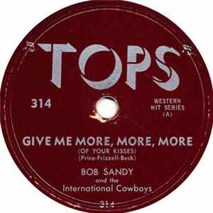 FLAC Bob Sandy And The International Cowboys - Give Me More, More, More (Of Your Kisses)