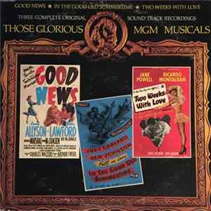 FLAC Various - Those Glorious MGM Musicals - Good News / In The Good Old Summertime / Two Weeks With Love