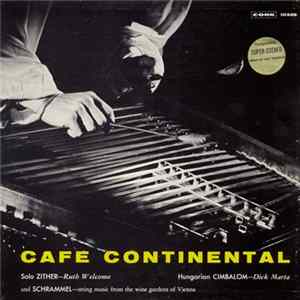 FLAC Ruth Welcome / Dick Marta / Anita Ast Und Die Wiener Konzertschrammeln - Cafe Continental