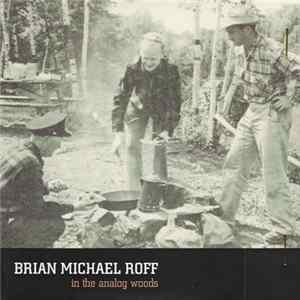 FLAC Brian Michael Roff - In The Analog Woods