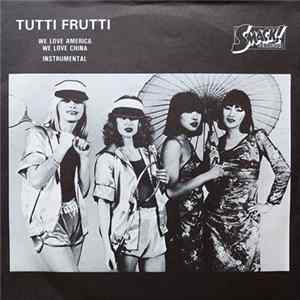FLAC Tutti Frutti - We Love America We Love China