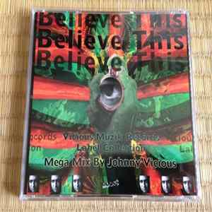 FLAC Johnny Vicious - Believe This - Vicious Muzik Records Label Collection