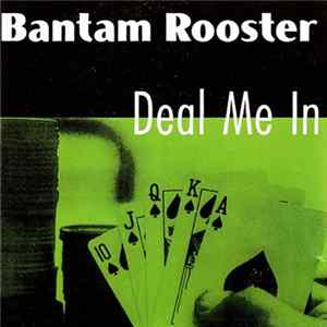 FLAC Bantam Rooster - Deal Me In