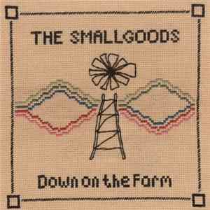 FLAC The Smallgoods - Down On The Farm