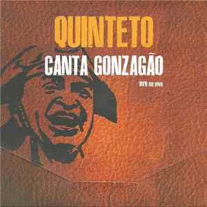 FLAC Quinteto Violado - Quinteto Canta Gonzagão (DVD Ao Vivo)