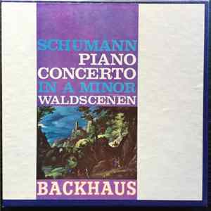 FLAC Wilhelm Backhaus, Günter Wand, Wiener Philharmoniker, Robert Schumann - Piano Concerto In A Minor, Op. 54 / "Waldscenen", Op. 82