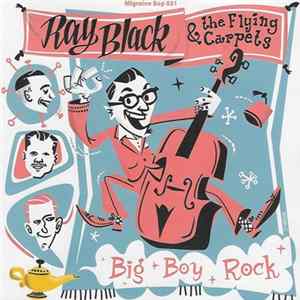 FLAC Ray Black & The Flying Carpets - Big Boy Rock