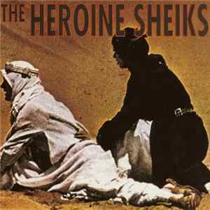 FLAC The Heroine Sheiks - (We Are The)