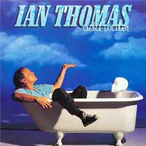 FLAC Ian Thomas - Add Water