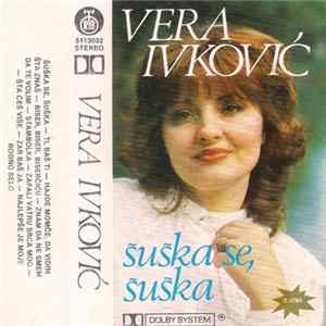 FLAC Vera Ivković - Šuška Se, Šuška