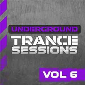 FLAC Various - Underground Trance Sessions Vol 6