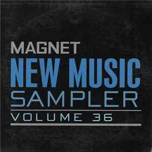 FLAC Various - Magnet New Music Sampler Volume 36