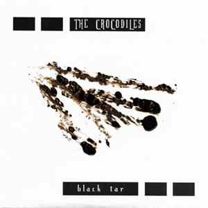 FLAC The Crocodiles - Black Tar