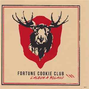FLAC Fortune Cookie Club - L'Album À Roland