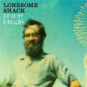 FLAC Lonesome Shack - Desert Dreams