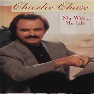 FLAC Charlie Chase - My Wife... My Life