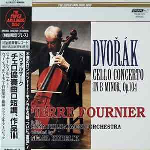 FLAC Dvořák / Pierre Fournier with the Vienna Philharmonic Orchestra Conducted By Rafael Kubelik - Cello Concerto In B Minor, Op. 104