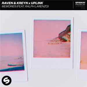 FLAC Raven & Kreyn X Uplink Feat. Ralph Larenzo - Memories