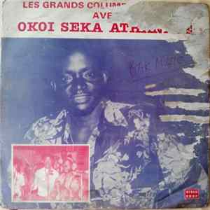 FLAC Les Grands Columbia D'Adzopé Avec Okoi Seka Athanase - Les Grands Columbia D'Adzopé