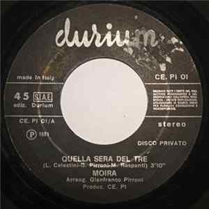 FLAC Moira / Gianfranco Pirroni - Quella Sera Del Tre / Il Valzer Del Facchino