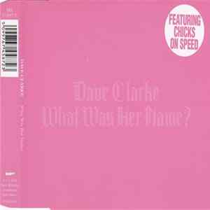 FLAC Dave Clarke - What Was Her Name?