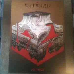 FLAC The Wayward - Plutonic