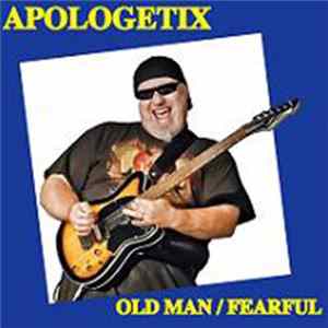 FLAC ApologetiX - Old Man / Fearful