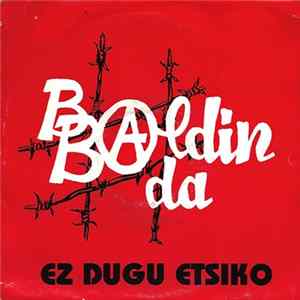 FLAC Baldin Bada - Ez Dugu Etsiko