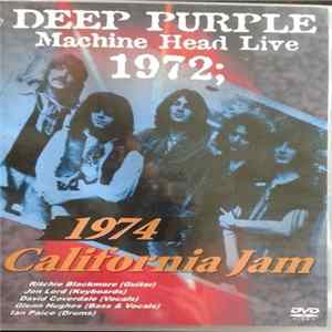 FLAC Deep Purple - Machine Head Live - 1972; 1974 California Jam