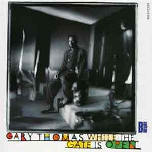 FLAC Gary Thomas - While The Gate Is Open