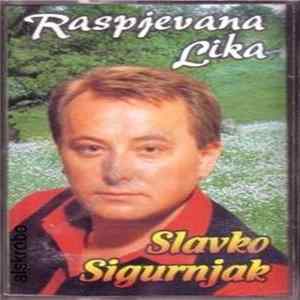 FLAC Slavko Sigurnjak - Raspjevana Lika